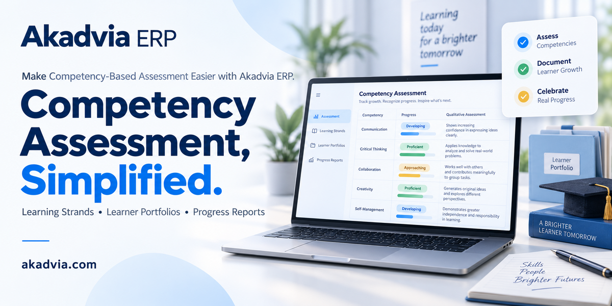 Make Competency-Based Assessment Easier with Akadvia ERP